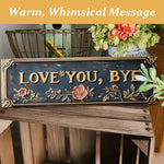 Load image into Gallery viewer, "Love you, Bye" Wall Sign
