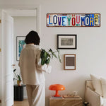 Load image into Gallery viewer, ❤️ Love You More Vintage Wall Sign

